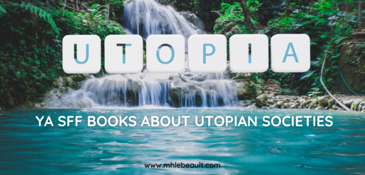 The Best YA SFF Books about Utopian Societies